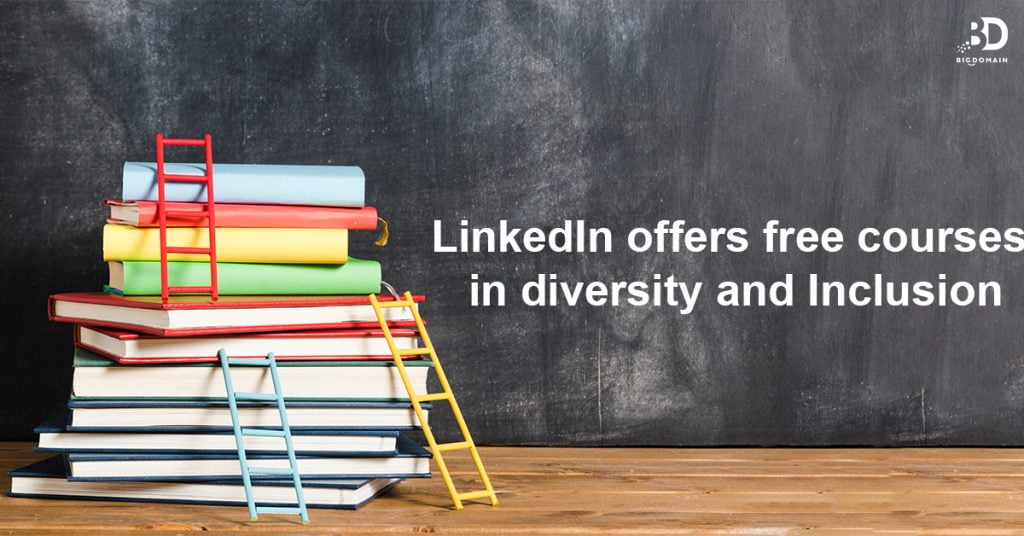 LinkedIn offers free courses in diversity and Inclusion | BD Media ...