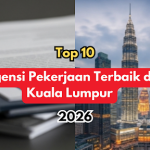 10 Agensi Pekerjaan Terbaik di Kuala Lumpur 2026