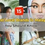 15 Best Local Brands in Malaysia You Should Know About….