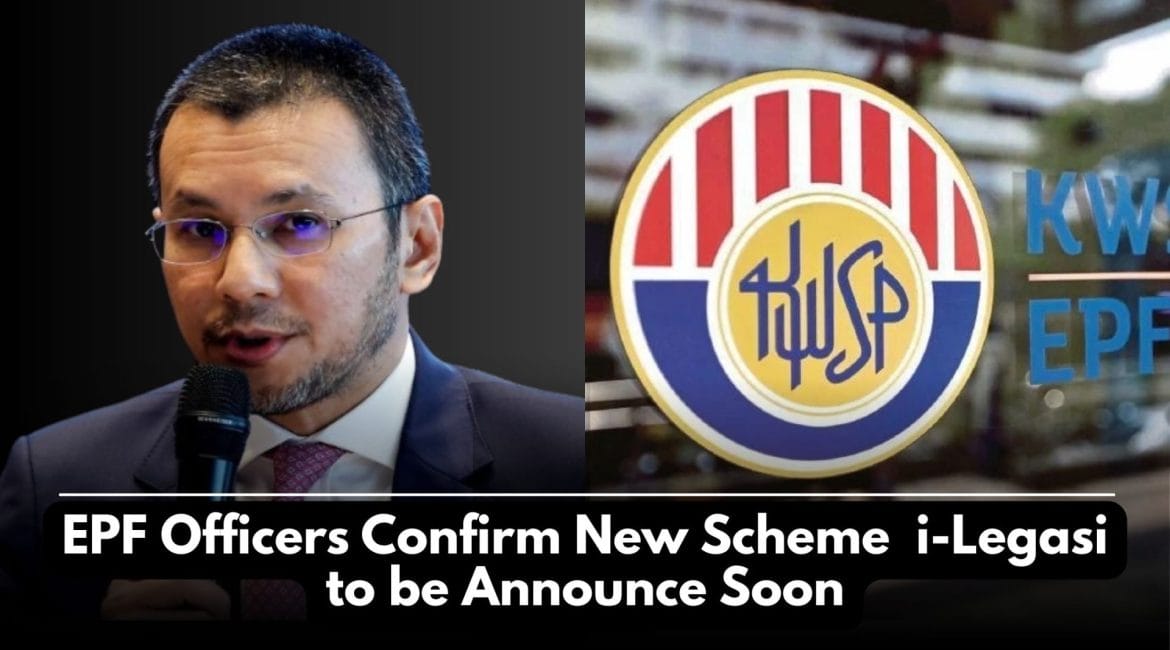 EPF will launch the i-legasi scheme allows contributors aged 55 and above to transfer savings to their children