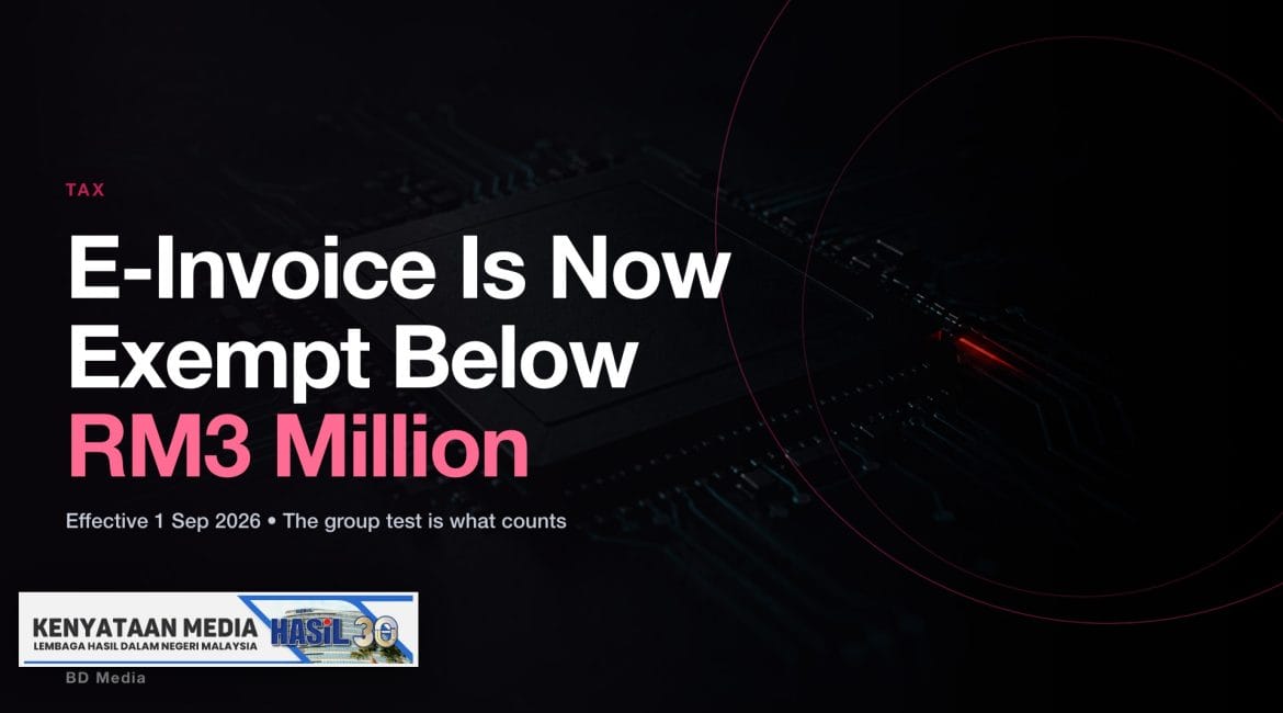 E-Invoice Exemption Below RM3 Million: The Group Test Decides
