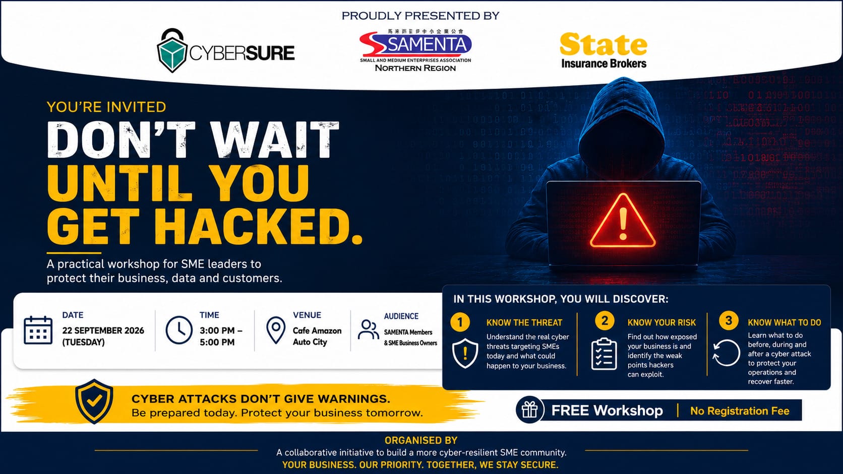 Poster: Don't wait until you get hacked - a free practical cybersecurity workshop for SME leaders, 22 September 2026, Cafe Amazon Auto City, Juru, Penang