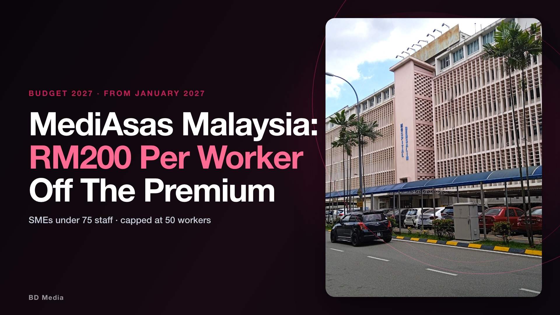 MediAsas Malaysia: RM200 Per Worker Off An SME’s First-Year Premium