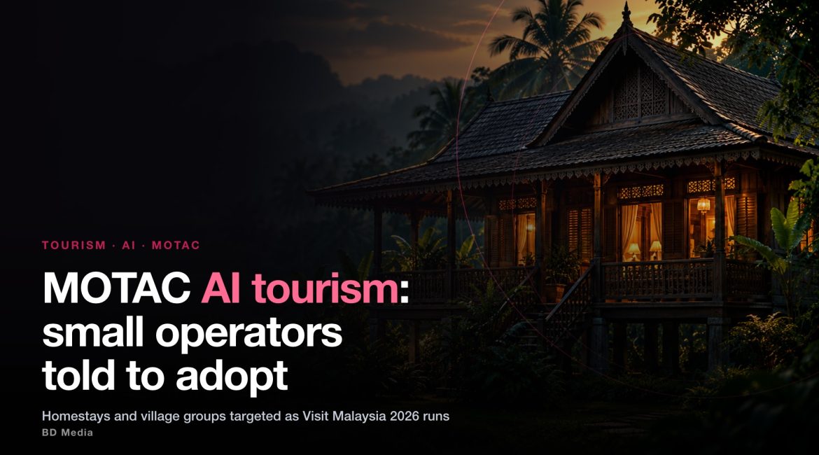 MOTAC AI Tourism: Small Operators Told To Adopt