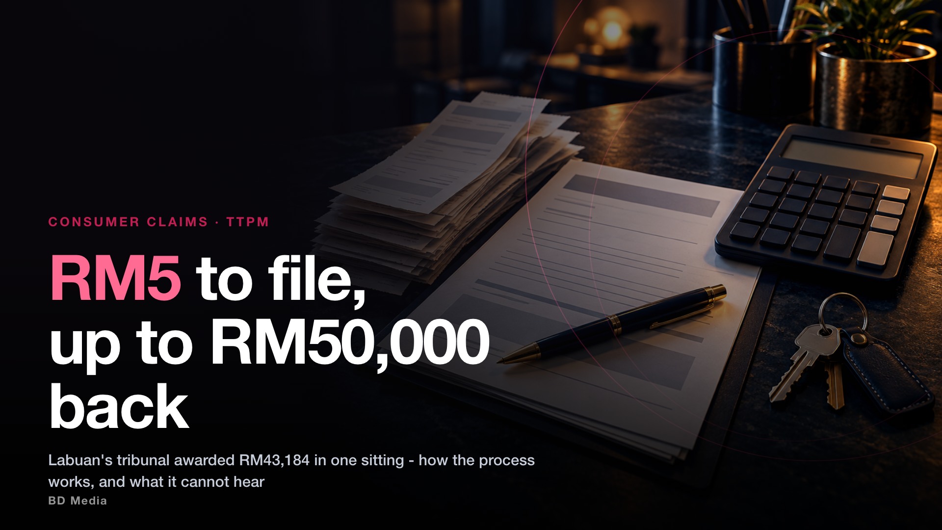 TTPM Claim Malaysia: RM5 To File, Up To RM50,000